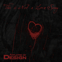 This Is Not A Love Song by Afflicted By Design